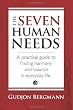 The Seven Human Needs: A practical guide to finding harmony and balance in everyday life