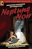 Neptune Noir: Unauthorized Investigations into Veronica Mars (Smart Pop series)