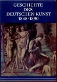 Geschichte der deutschen Kunst 1848-1890.