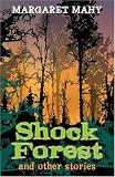 Shock Forest and Other Stories: Year 6 (White Wolves) (White Wolves)