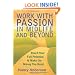 Work with Passion in Midlife and Beyond: Reach Your Full Potential and Make the Money You Need