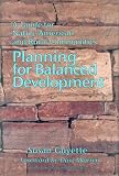 Planning for Balanced Development: A Guide for Native American and Rural Communities