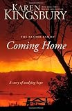 Coming Home: A Story of Unending Love and Eternal Promise (The Baxter Family)