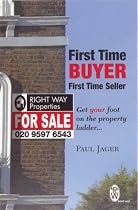 First Time Buyer First Time Seller: Get Your Foot on the Property Ladder