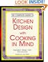 The Complete Guide to Kitchen Design With Cooking in Mind