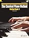 The Classical Piano Method - Method Book 3: With CD of Performances and Play-Along Backing Tracks