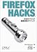 Firefox Hacks―次世代ブラウザ徹底活用テクニック