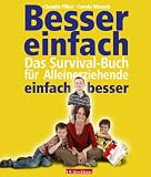 Besser einfach - einfach besser - Das Survival-Buch f&uuml;r Alleinerziehende - Claudia Filker, Carola Wanzek