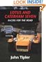 Lotus & Catererham Seven: Racers for the Road (Crowood Autoclassic S.)