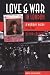 Love and War in London: A Woman's Diary, 1939-1942 (Life Writing Series): A Woman's Diary, 1939-1942 (Life Writing Series): A Woman's Diary, 1939-1942 ... Series): A Woman's Diary, 1939-1942 (Lw)