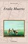 Fraile Muerto (Spanish Edition)