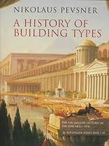 A History of Building Types (A.W. Mellon Lectures in the Fine Arts)