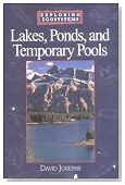Lakes, Ponds, and Temporary Pools (Exploring Ecosystems)