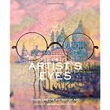 The Artist's Eyes: Vision and the History of Artpar Michael F. Marmor