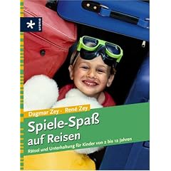 Spiele-Spa� auf Reisen. R�tsel und Unterhaltung f�r Kinder von 2 bis 12 Jahren