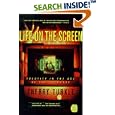 Life on the Screen: Identity in the Age of the Internet