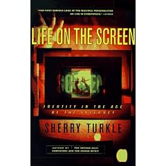 Life on the Screen: Identity in the Age of the Internet