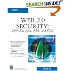 Click here to buy Web 2.0 Security - Defending AJAX, RIA, AND SOA by Shreeraj Shah.