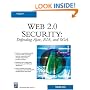 Web 2.0 Security - Defending AJAX, RIA, AND SOA