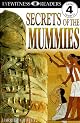 Secrets of the Mummies (DK Readers, Level 4: Proficient Readers)
