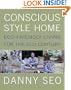 Conscious Style Home: Eco-Friendly Living for the 21st Century