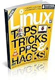 Linux tips, tricks, apps & hacks : unlock the potential of open source operating systems. Volume 3