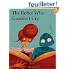The Robot Who Couldn't Cry