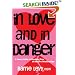 In Love and In Danger: A Teen's Guide to Breaking Free of Abusive Relationships