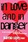 In Love and In Danger: A Teen's Guide to Breaking Free of Abusive Relationships