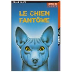 Le chien fant�me : Et autres nouvelles