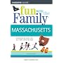 Fun with the Family Massachusetts, 5th (Fun with the Family Series)