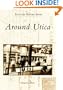 Around Utica  (NY)  (Images of America)