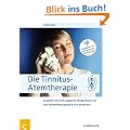 Die Tinnitus-Atemtherapie: So gehen Sie aktiv gegen Ihr Ohrger�usch vor, Das Selbsthilfeprogramm von Maria Holl, Empfohlen von der Deutschen Tinnitus-Liga