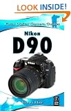 Nikon D90: Focal Digital Camera Guides