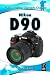 Nikon D90: Focal Digital Camera Guides