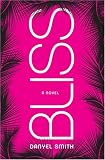 Bliss: A Novel