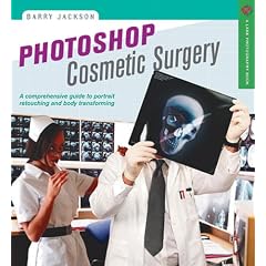 Photoshop Cosmetic Surgery: A Comprehensive Guide to Portrait Retouching and Body Transforming (A Lark Photography Book)