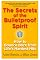 The Secrets of the Bulletproof Spirit: How to Bounce Back from Life's Hardest Hits