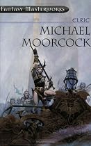 Elric Of Melnibone: "The Stealer of Souls" AND "Stormbringer" (Fantasy Masterworks)