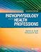 Pathophysiology for the Health Professions, 4e