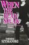 When the Dead Speak: The Second Brett Higgins Mystery (Brett Higgins Mysteries)