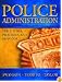 Police Administration: Structures, Processes and Behavior (6th Edition)