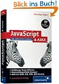 JavaScript und AJAX: Das umfassende Handbuch (Galileo Computing)