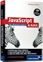 JavaScript und AJAX: Das umfassende Handbuch (Galileo Computing)