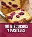 101 bizcochos y pasteles / 101 Cakes & Bakes