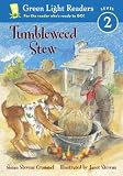  : Tumbleweed Stew (Green Light Readers Level 2)