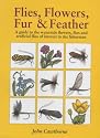 Flies, Flowers, Fur and Feather: A Guide to Waterside Flowers, Flies and Artificial Flies of Interest to the Fisherman