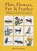 Flies, Flowers, Fur & Feather: A Guide to the Waterside Flowers, Flies and Artificial Flies of Interest to the Fisherman