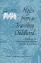Notes from a Traveling Childhood: Readings for Internationally Mobile Parents & Children