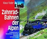 Zahnradbahnen der Alpen.